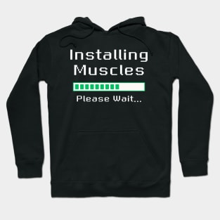 Installing Muscles Please Wait Hoodie